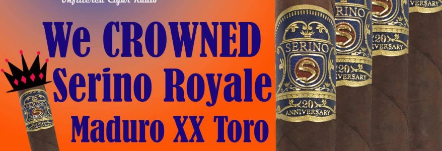 Episode #11 – Serino Royale Maduro XX “Ash Holes 2106 Cigar of the Year” Episode #11 – Serino Royale Maduro XX “Ash Holes 2106 Cigar of the Year”